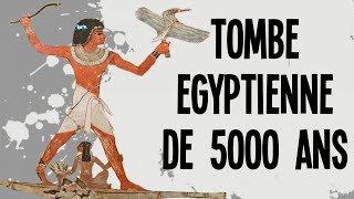 Comprendre une tombe égyptienne de 5000 ans [upl. by Nosyt]