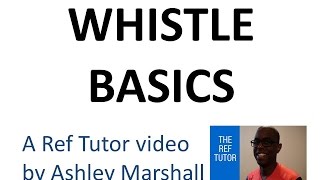 Law 5 Referee Whistle Basics [upl. by Ambrosi]