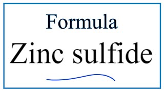 How to Write the Formula for Zinc sulfide ZnS [upl. by Ahseenal]