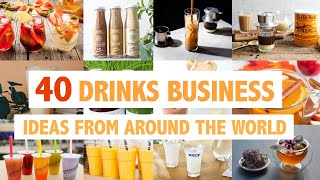 40 DrinksBeverage Business Ideas From Around The World [upl. by Nerat]