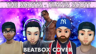 Berywam  THE SCOTTS Travis Scott Kid Cudi  Beatbox [upl. by Ahsinnor]