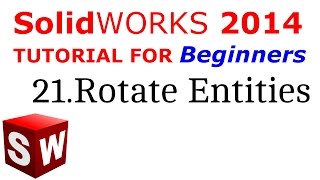 SolidWorks Tutorial For Beginners 21Rotate Entities [upl. by Evelina]