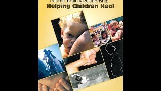 Trauma Brain amp Relationship Helping Children Heal [upl. by Niddala]