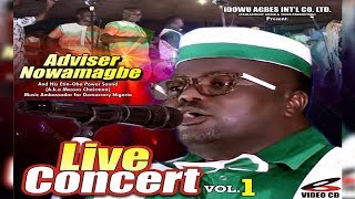 Adviser Nowamagbe Live In Concert Vol 1  Latest Edo Music Live On Stage [upl. by Ayinat]