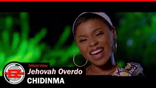 CHIDINMA  Jehovah Overdo Official Video [upl. by Ahtennek486]