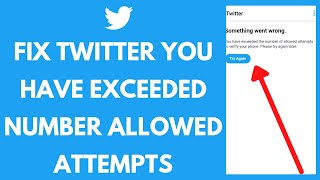 Fix Twitter You Have Exceeded The Number Of Allowed Attempt to Verify Your Phone Error 2021 [upl. by Akenna542]