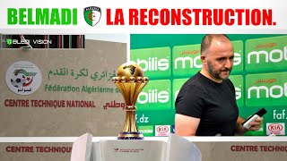 Équipe dAlgérie  Djamel Belmadi quot La Reconstruction quot [upl. by Gerladina]