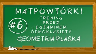 6 MATpowtórki  Geometria płaska [upl. by Sivi871]