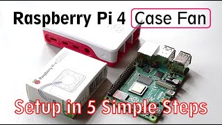 Unbox and Setup Raspberry Pi 4 Case Fan in 5 Simple Steps [upl. by Ursas]