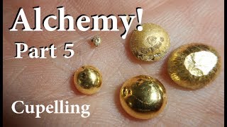 Alchemy Part 5  Cupelling recovering the gold [upl. by Alberto]