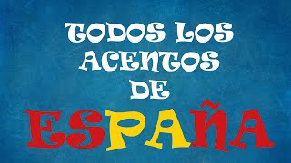 TODOS LOS ACENTOS DE ESPAÑA  ALL THE ACCENTS FROM SPAIN [upl. by Lightman]