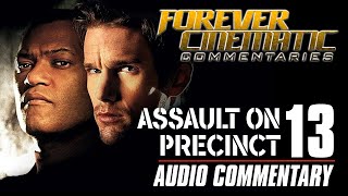 Assault on Precinct 13 2005  Forever Cinematic Commentary [upl. by Sinnoda]