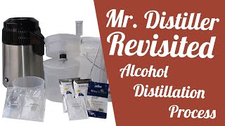 Mr Distiller Revisited Alcohol Distillation Process [upl. by Aihsyla]