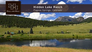 Hidden Lake Ranch  Pagosa Springs Colorado [upl. by Kenzi]