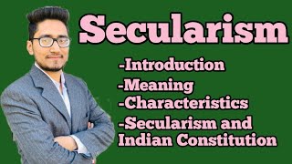 secularism what is secularismits essential characteristics secularism and indian constitution [upl. by Sandstrom3]