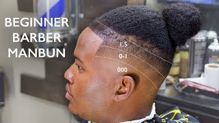 PERFECT MAN BUN FADE FOR BEGINNERS  BARBER STYLE DIRECTORY [upl. by Releyks]