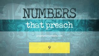 9  “Fruit Bearing or Judgement”  Prophetic Numbers [upl. by Corri]