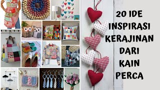 20 IDE INSPIRASI KERAJINAN DARI KAIN PERCA Perca [upl. by Enihpesoj]