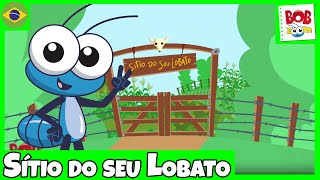 Sítio do seu Lobato  Bob Zoom  Video Infantil Musical Oficial [upl. by Janith30]