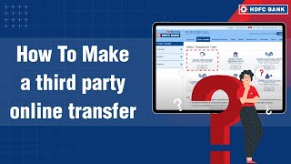 How To Make a third party online transfer  HDFC Bank [upl. by Mulderig]