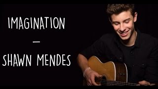 Imagination  Shawn Mendes Lyrics [upl. by Uile187]