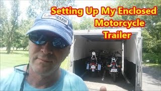 Setting Up My Wells Cargo VNose Enclosed Motorcycle Trailer [upl. by Atrice]