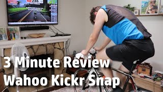 A Three Minute Review of the WAHOO KICKR SNAP smart bike trainer [upl. by Sordnaxela]