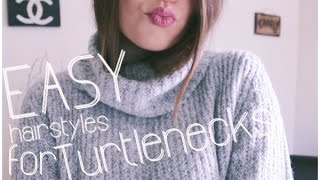 Easy Hairstyles for Turtleneck Sweaters [upl. by Tap]