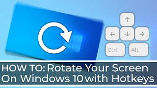 How to Rotate Your Screen on Windows 10 with Hotkeys [upl. by Ettenad788]