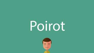 Poirot pronunciation [upl. by Adnovoj]