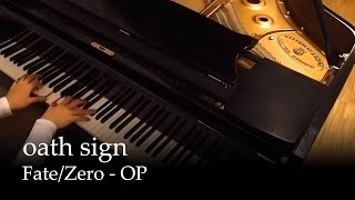 oath sign  FateZero OP Piano  LiSA [upl. by Odlaner]