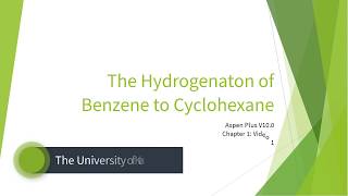 Aspen Plus V100 Series  Chapter 1 The Hydrogenation of Benzene to Cyclohexane Part 1 [upl. by Jervis714]