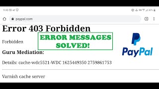 PayPal 403 Forbidden  Guru Meditation  PayPal Error 10002 MESSAGES SOLVED [upl. by Irehj794]