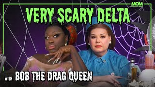 Very Scary Delta 114 with Bob The Drag Queen “Are You An Award Winning Comedian Like Me” [upl. by Lienad]