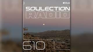 Soulection Radio Show 610 [upl. by Rezal]