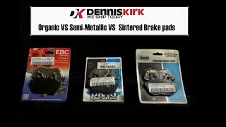 Organic VS Metallic VS Sintered brake Pads Dennis Kirk Review [upl. by Ayoral]