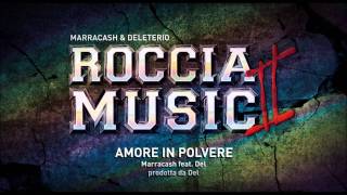 Marracash feat Deleterio  Amore in polvere Roccia Music 2 [upl. by Emirak811]