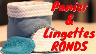 Tuto Couture  Panier Rond et Lingettes écologiques [upl. by Ahsimal491]