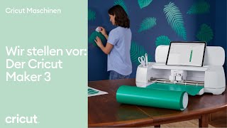 Wir stellen vor  Der Cricut Maker 3 [upl. by Dari617]