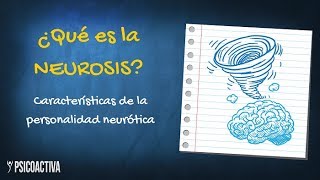 ¿Qué es la Neurosis Características de la personalidad neurótica [upl. by Edwina]