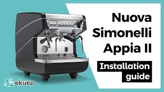 Step by step for the easiest installation for Nuova Simonelli Appia II 1group espresso machine [upl. by Kilan612]