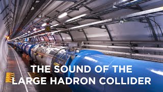 The Sound of the Large Hadron Collider [upl. by Althea]