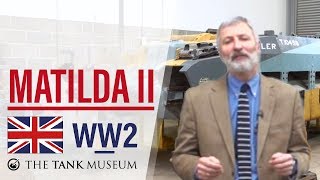 Tank Chats 19 Matilda II  The Tank Museum [upl. by Tia]