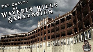 The Ghosts of Waverly Hills Sanatorium  Paranormal Quest® [upl. by Sabian]