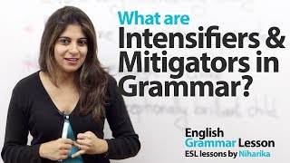 English Grammar Lesson  Using Intensifiers and Mitigators to modify Adjectives [upl. by Lehacim]