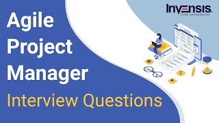 Top 50 Agile Project Manager Interview Questions and Answers  Invensis Learning [upl. by Velasco]