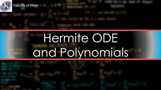 Hermite Differential Equation and Hermite Polynomials [upl. by Nalon899]