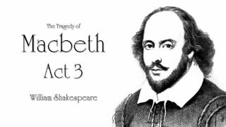 Shakespeare  Macbeth Act 3 Audiobook Dramatic Reading [upl. by Fleeman846]