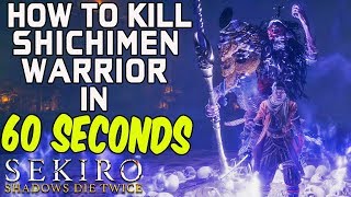 SEKIRO BOSS GUIDES  How To Easily Kill Shichimen Warrior In 60 Seconds [upl. by Aivil]