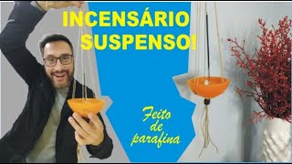 COMO FAZER INCENSÁRIO SUSPENSO DE PARAFINA  CRISTIAN INCENSO INCENSARIO DIY PORTAINCENSO [upl. by Caswell724]